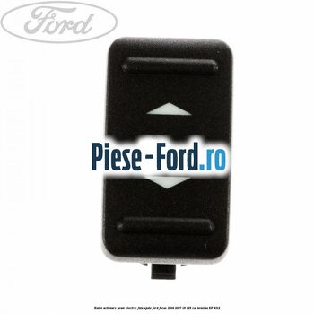 Buton actionare geam electric fata spate Ford Focus 2004-2007 1.8 125 cai #BFDD8A1604